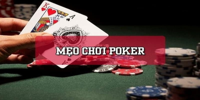 Mẹo cược Poker hiệu quả